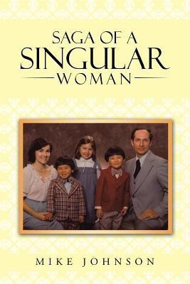 Saga of a Singular Woman(English, Paperback, Johnson Mike)