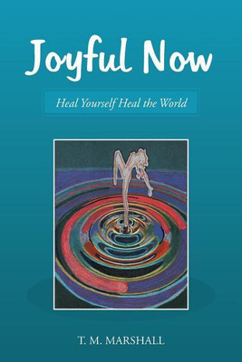 Joyful Now(English, Paperback, Marshall T M)