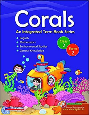 Corals - An Integrated Term Book Series Class 2 Term 2 - English, Mathematics, Environmental Studies & General Knowledge(English, Paperback, Neha Sharma Brinder Aulakh, Monicaa Abhijit) Corals - An Integrated Term Book Series Class 2 Term 2 - English, Mathematics, Environmental Studies & General Knowledge(English, Paperback, Neha Sharma Brinder Aulakh, Monicaa Abhijit)