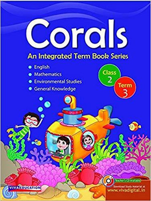 Corals - An Integrated Term Book Series Class 2 Term 3 - English, Mathematics, Environmental Studies & General Knowledge(English, Paperback, Neha Sharma Brinder Aulakh, Monicaa Abhijit) Corals - An Integrated Term Book Series Class 2 Term 3 - English, Mathematics, Environmental Studies & General Knowledge(English, Paperback, Neha Sharma Brinder Aulakh, Monicaa Abhijit)
