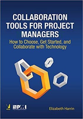 Collaboration Tools for Project Managers(English, Paperback, Elizabeth Harrin)