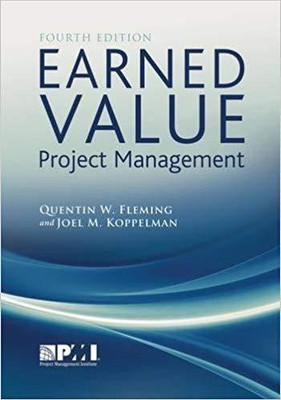 Earned Value Project Management, 4th Edn(English, Paperback, Joel M. Koppelman, Quentin W. Fleming)