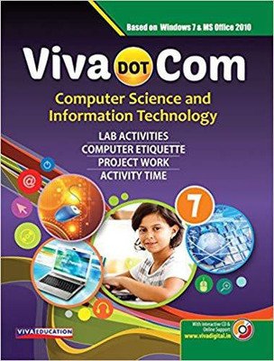 Viva Dot Com 7 - Computer Science and lnformation Technology(English, Paperback, Sarika Verma, Shalini Bhatnagar Prof. Ashok Arora)