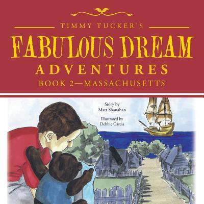 Timmy Tucker'S Fabulous Dream Adventures(English, Paperback, Shanahan Matt)