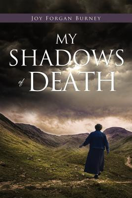 My Shadows of Death(English, Paperback, Burney Joy Forgan)