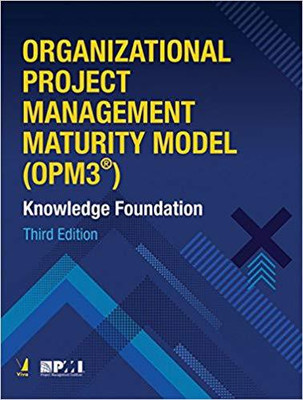 Organizational Project Management Maturity Model OPM3 Knowledge Foundation, 3rd Edn(English, Paperback, PMI)