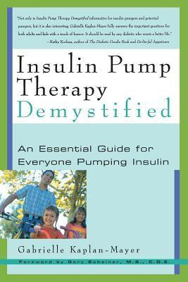 Insulin Pump Therapy Demystified(English, Paperback, Kaplan-Mayer Gabrielle)