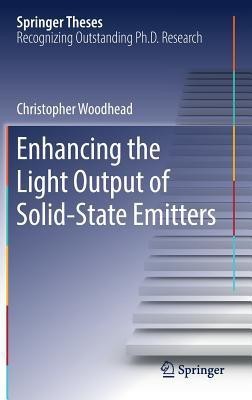 Enhancing the Light Output of Solid-State Emitters(English, Hardcover, Woodhead Christopher)