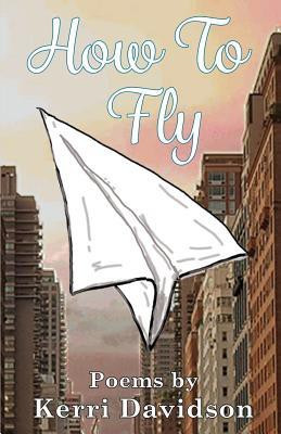 How to Fly(English, Paperback, Davidson Kerri)