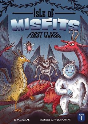 Isle of Misfits 1: First Class(English, Paperback, Mae Jamie)