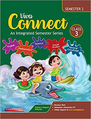 Viva Connect Class 3 - Semester 2 - An Integrated Semester Series - English, Mathematics, Environmental Studies and General Knowledge(English, Paperback, Monicaa Abhijit, Neha Sharma , Anjali Sharma, Sangeeta Gupta M. Mangalaprathaban) Viva Connect Class 3 - Semester 2 - An Integrated Semester Series - English, Mathematics, Environmental Studies and General Knowledge(English, Paperback, Monicaa Abhijit, Neha Sharma , Anjali Sharma, Sangeeta Gupta M. Mangalaprathaban)