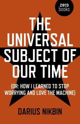 Universal Subject of Our Time, The(English, Paperback, Nikbin Darius)