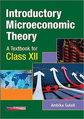 Introductory Microeconomic Theory A Textbook for Class XII(English, Paperback, Ambika Gulati)