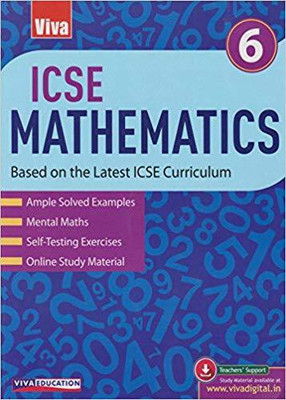 Viva ICSE Mathematics Class 6 - Based on Latest ICSE Curriculum(English, Paperback, Sandhya Yadav Monicaa Abhijit, Ajay Kumar)