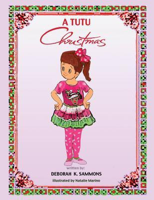 A TUTU Christmas(English, Paperback, Sammons Deborah K)