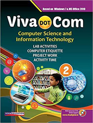Viva Dot Com 2 - Computer Science and lnformation Technology(English, Paperback, Sarika Verma, Shalini Bhatnagar Prof. Ashok Arora)