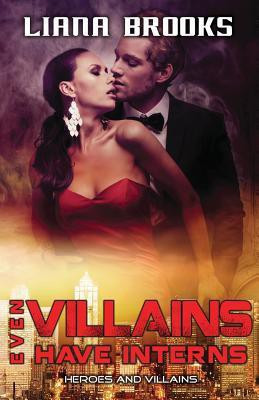 Even Villains Have Interns(English, Paperback, Brooks Liana)