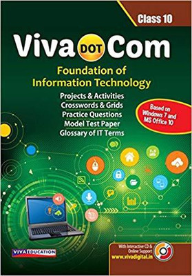 Viva Dot Com 10 - Foundation of lnformation Technology - 2018 Edn(English, Paperback, Shalini Bhatnagar Prof. Ashok Arora)