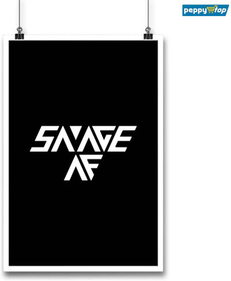

Peppy Stop : Motivational Posters - Savage AF - Inspirational Posters 12'' x 18'' (without frame) Paper Print(18 inch X 12 inch, Rolled)