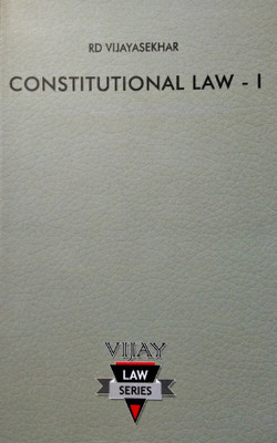 Constitutional Law - I Guide/General Principles Of Constitution Of India, Citizenship, State And Justiciability Of Rights, Fundamental Rights, Constitution And Fundamental Freedom, Constitutional Remedies, Directive Principles Of State Policy, Fundamental Duties, Landmark Judgments/Descriptive Answe Constitutional Law - I Guide/General Principles Of Constitution Of India, Citizenship, State And Justiciability Of Rights, Fundamental Rights, Constitution And Fundamental Freedom, Constitutional Remedies, Directive Principles Of State Policy, Fundamental Duties, Landmark Judgments/Descriptive Answe