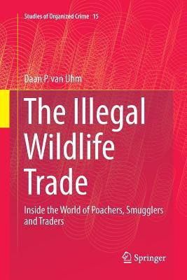 The Illegal Wildlife Trade(English, Paperback, van Uhm Daan P.)