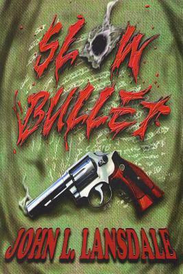 Slow Bullet(English, Paperback, Lansdale John L)