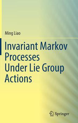Invariant Markov Processes Under Lie Group Actions(English, Hardcover, Liao Ming)