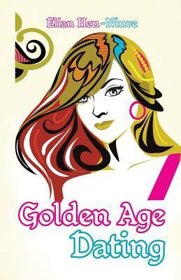 Golden Age Dating(English, Paperback, Hen-Ninve Elian)