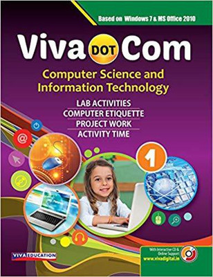 Viva Dot Com 1 - Computer Science and lnformation Technology(English, Paperback, Sarika Verma, Shalini Bhatnagar Prof. Ashok Arora)