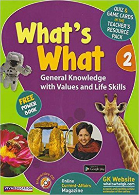 What's What - 2 with CD and Free Power Book - General Knowledge with Values and Life Skills(English, Paperback, Viva Eduaction)