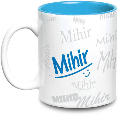 

LOF Mihir Name Gift Ceramic Inside Blue Gifts For Birthday Ceramic Mug(325 ml)