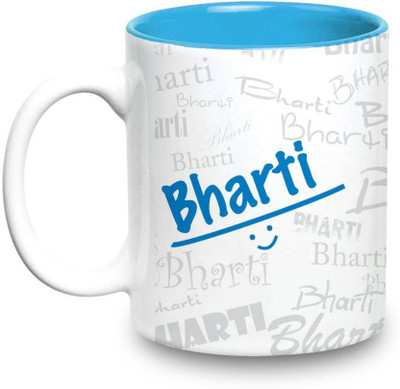 

LOF Bharti Name Gift Ceramic Inside Blue Gifts For Birthday Ceramic Mug(325 ml)
