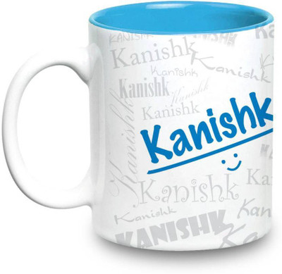 

LOF Kanishk Name Gift Ceramic Inside Blue Gifts For Birthday Ceramic Mug(325 ml)