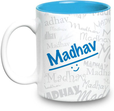 

LOF Madhav Name Gift Ceramic Inside Blue Gifts For Birthday Ceramic Mug(325 ml)
