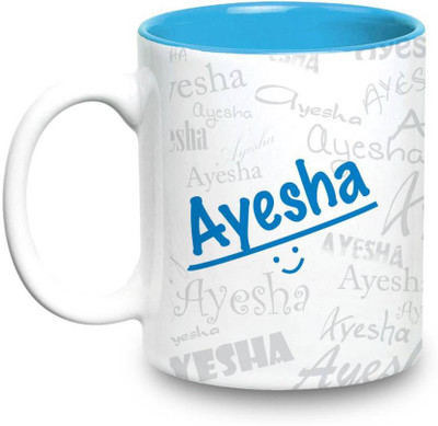 

LOF Ayesha Name Gift Ceramic Inside Blue Gifts For Birthday Ceramic Mug(325 ml)
