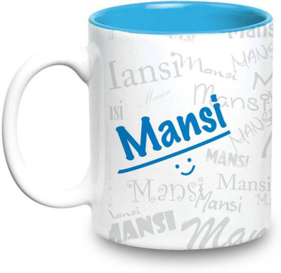 

LOF Mansi Name Gift Ceramic Inside Blue Gifts For Birthday Ceramic Mug(325 ml)