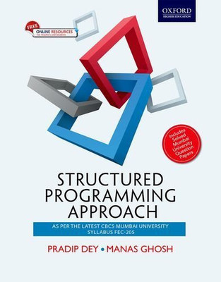 Structured Programming Approach: For University of Mumbai(English, Paperback, Pradip Dey, Manas Ghosh)