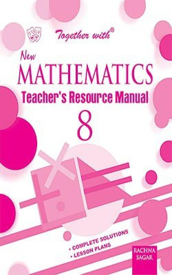 Together With New Mathematics TRM/Solution for Class -8(English, Paperback, Rachna Sagar)
