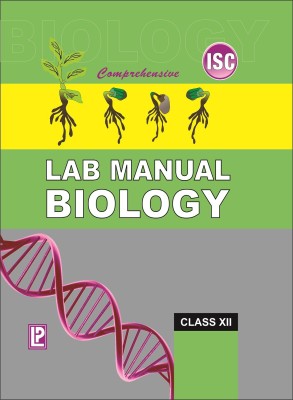 COMPREHENSIVE LAB MANUAL BIOLOGY XII(English, Hardcover, Dr Pragya Dixit, Dr. J. P. Sharma)