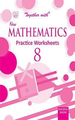 Together With New Mathematics Practice Worksheets for Class -8(English, Paperback, Rachna Sagar)