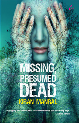 Missing Presumed Dead(English, Paperback, Manral Kiran)