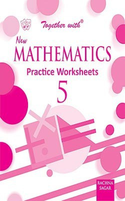 Together With New Mathematics Practice Worksheets for Class -5(English, Paperback, Rachna Sagar Expart Panel)
