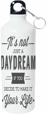 

ShopBuzz Not Just Daydream Sipper Water Bottle 750 Ml 750 ml Sipper(Pack of 1, Multicolor), White