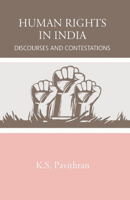 Human Rights in India: Discourses and Contestations(English, Hardcover, K. S. Pavithran)
