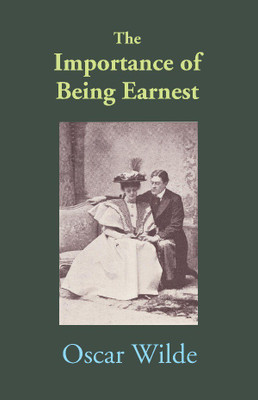 The Importance of Being Earnest: A Trivial Comedy for Serious People(English, Hardcover, Oscar Wilde)