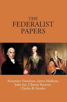 The Federalist Papers(English, Hardcover, Alexander Hamilton, James Madison, John Jay, Clinton Rossiter)