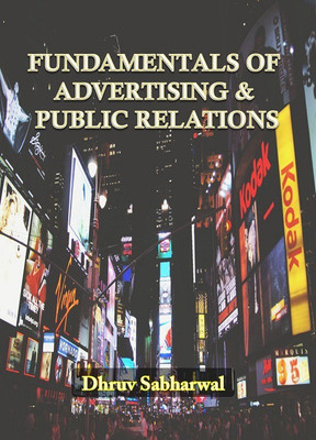 Fundamentals of Advertising & Public Relations(English, Paperback, Dhruv Sabharwal)