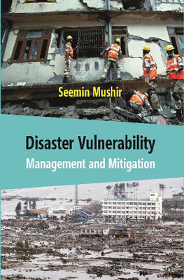 Disaster Vulnerability Management and Mitigation(English, Hardcover, Seemin Mushir)