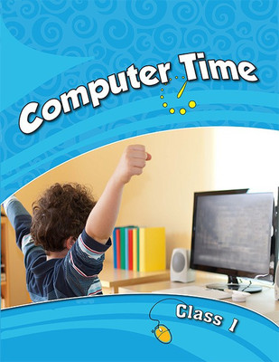 Computer Time Class I(English, Paperback, Eversmile Learning)