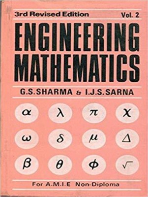 Engineering Mathematics For A.M.I.E.Non-Diploma (Volume - 2) 3rd Edition(English, Paperback, G. S. Sharma)